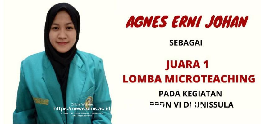 You are currently viewing Agnes Mahasiswa PGSD UMS Juara 1 MicroTeaching PPDN VI UNISSULA