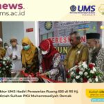 Read more about the article Rektor UMS Hadiri Peresmian Ruang IBS di RS Hj. Fatimah Sulhan PKU Muhammadiyah Demak