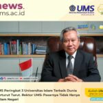 Read more about the article UMS Peringkat 3 Universitas Islam Terbaik Dunia Berturut Turut. Rektor UMS: Pasarnya Tidak Hanya Dalam Negeri