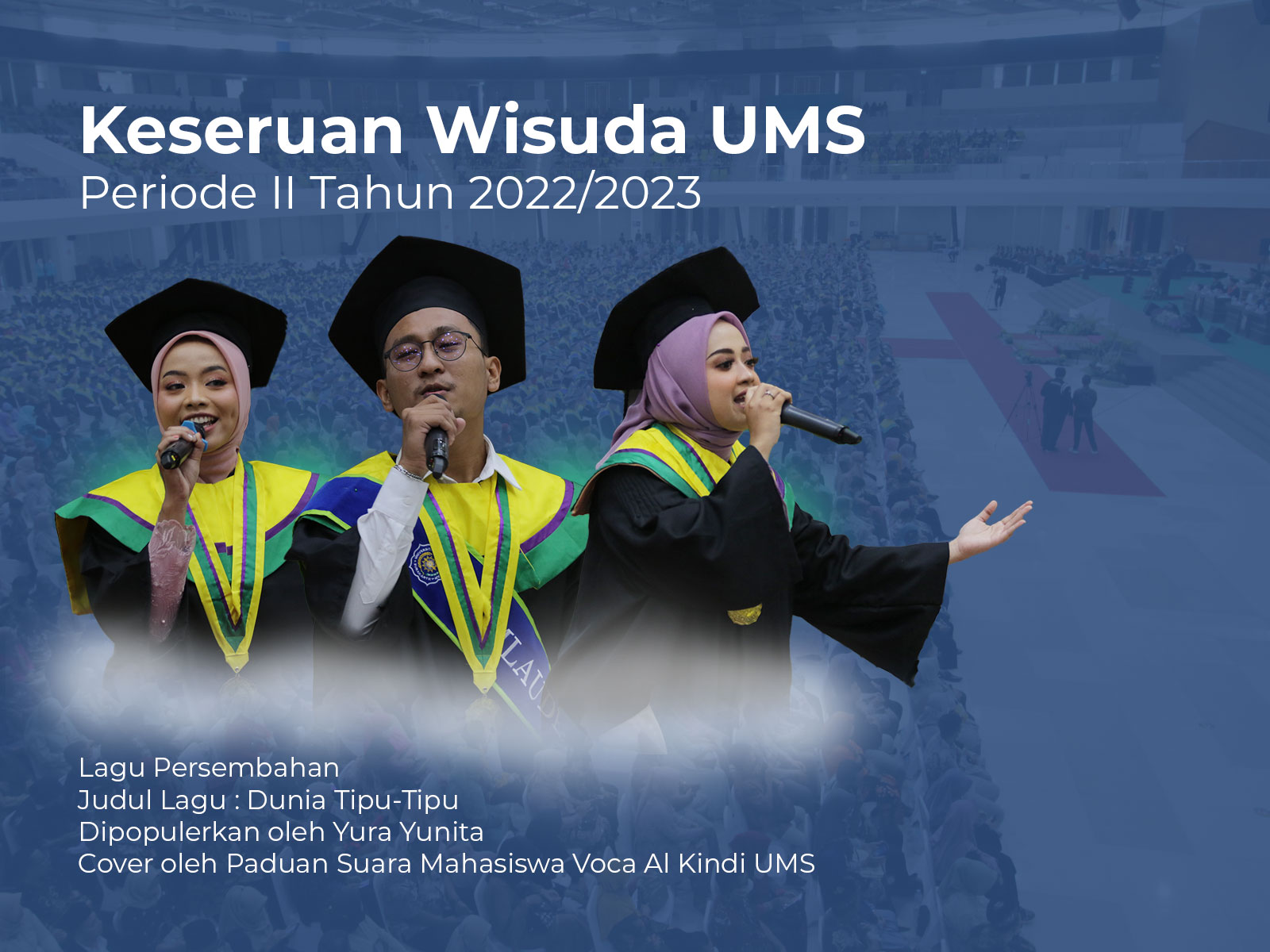 You are currently viewing Lagu Persembahan Paduan Suara Mahasiswa Voca Al Kindi UMS Saat Wisuda Periode II Tahun 2022/2023
