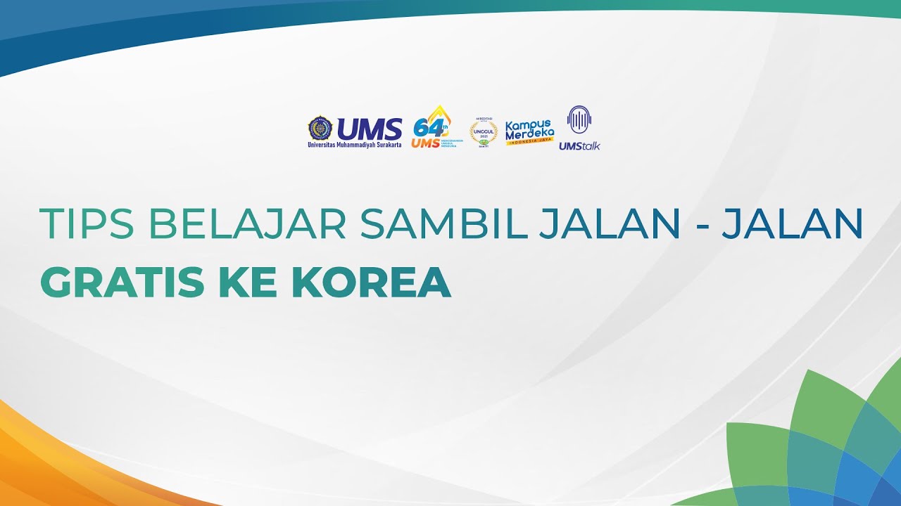 Read more about the article Tips Belajar Sambil Jalan-jalan Gratis ke Korea | UMSTalk EPS 1
