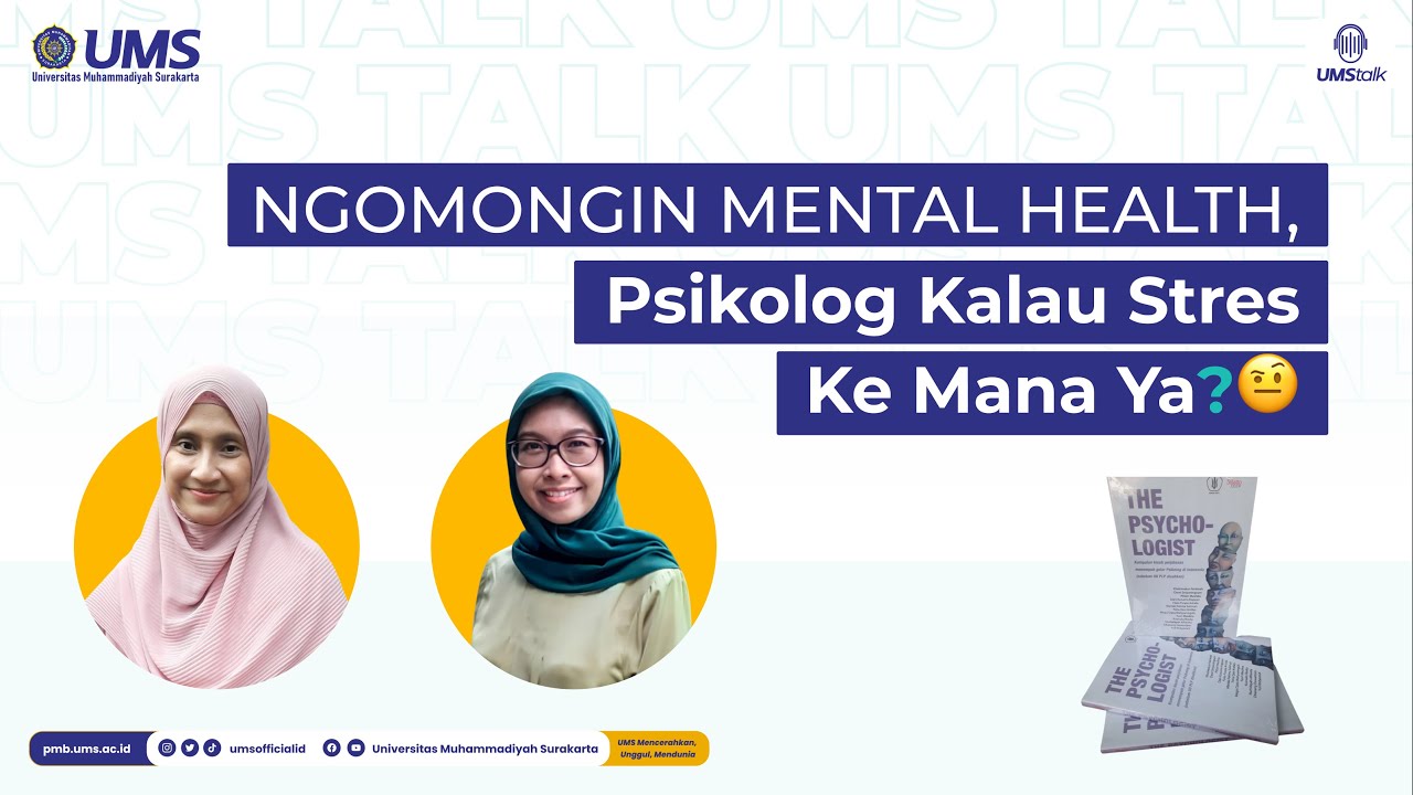 You are currently viewing Ngomongin Mental Health : Psikolog kalau stres ke mana ya? | UMSTalk EPS 7