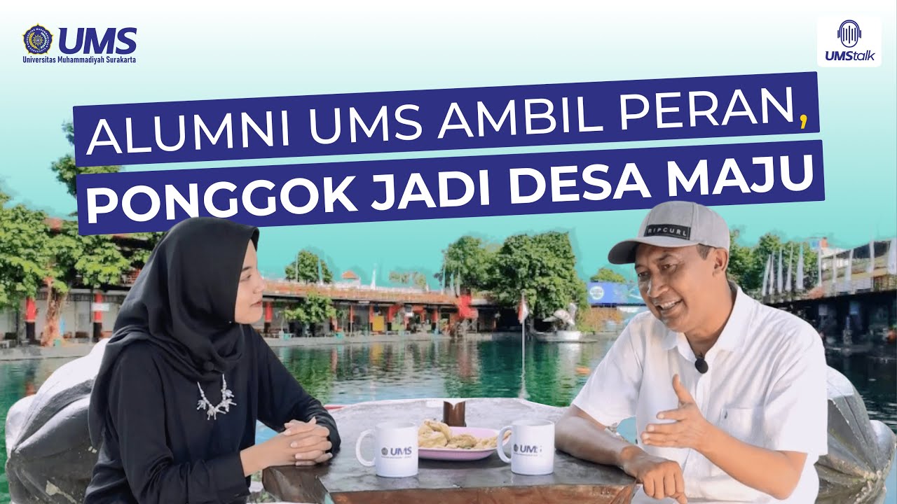 You are currently viewing Alumni UMS Ambil Peran, Ponggok Jadi Desa Maju | UMSTalk EPS 8