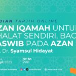 Read more about the article Kajian Tarjih Online UMS : Azan Iqamah untuk Shalat sendiri, Bacaan Taswib pada Azan Subuh