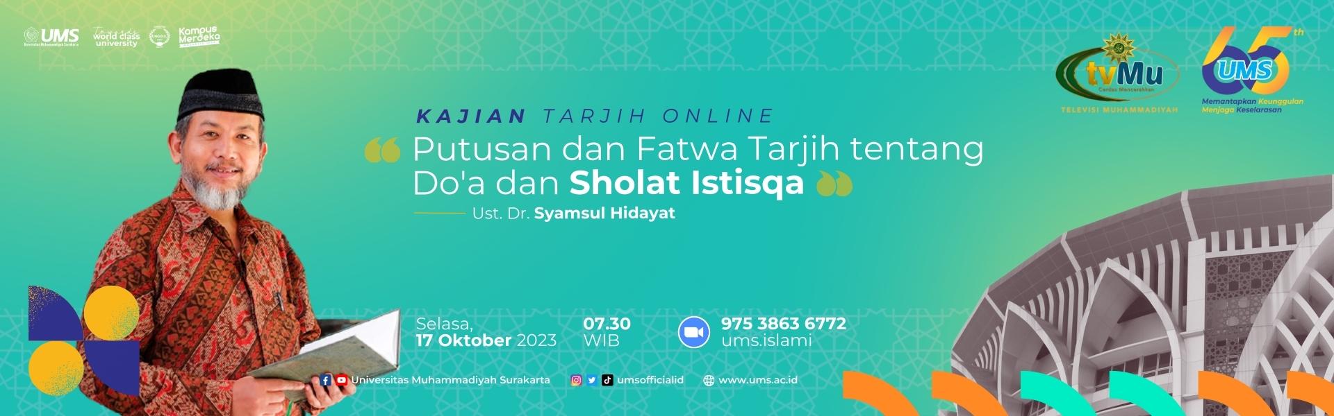 Read more about the article Kajian Tarjih Online UMS: Putusan dan Fatwa Tarjih tentang Do’a dan Sholat Istisqa