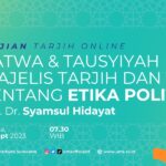 Read more about the article Kajian Tarjih Online UMS : Fatwa & Tausyiyah Majelis Tarjih dan Tajdid Tentang Etika Politik