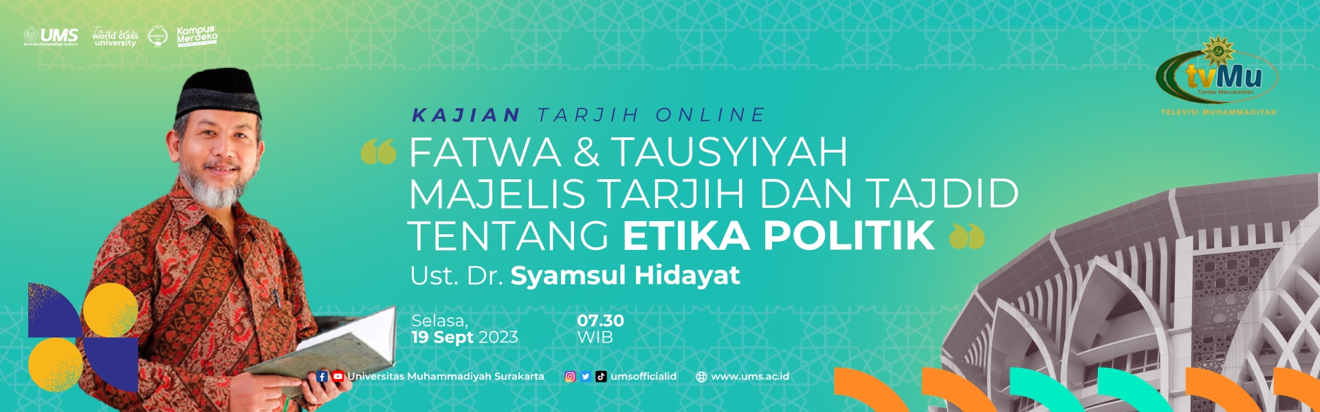 You are currently viewing Kajian Tarjih Online UMS : Fatwa & Tausyiyah Majelis Tarjih dan Tajdid Tentang Etika Politik