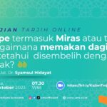 Read more about the article Kajian Tarjih Online UMS : Tape termasuk Miras atau tidak? Bagaimana memakan daging yang tidak diketahui disembelih dengan asma Allah atau tidak?