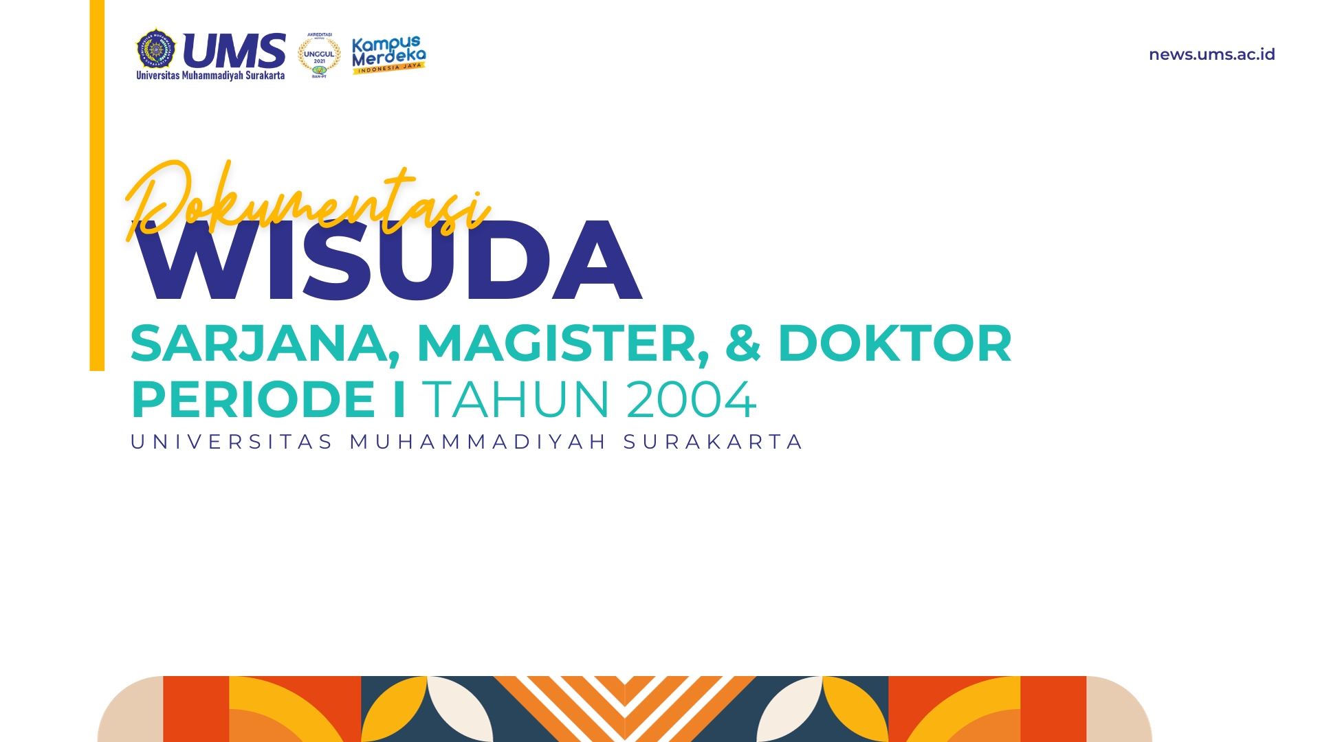 Read more about the article Dokumentasi Wisuda UMS Periode I Tahun 2004