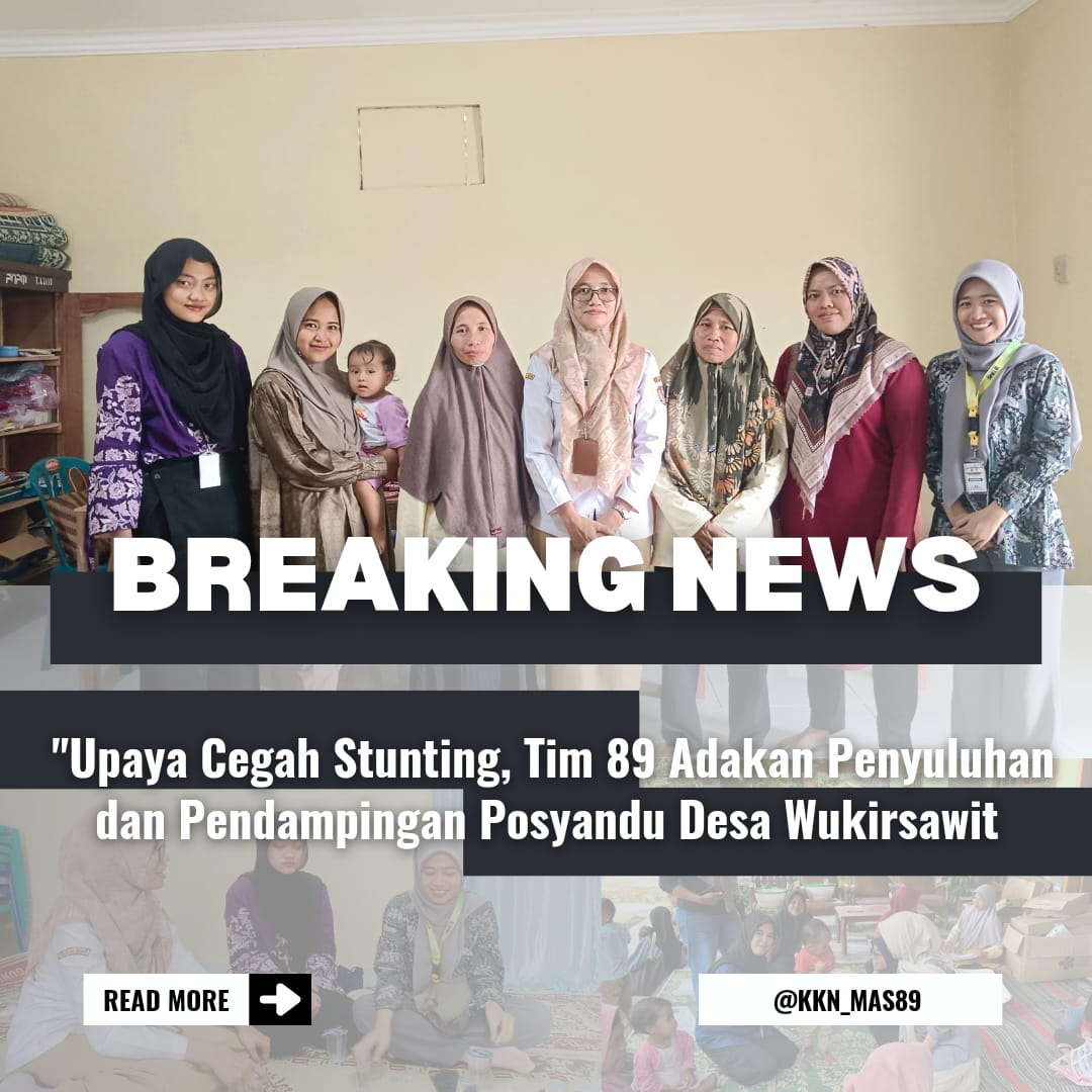 Read more about the article Upaya Cegah Stunting, Tim 89 Adakan Penyuluhan dan Pendampingan Posyandu Desa Wukirsawit