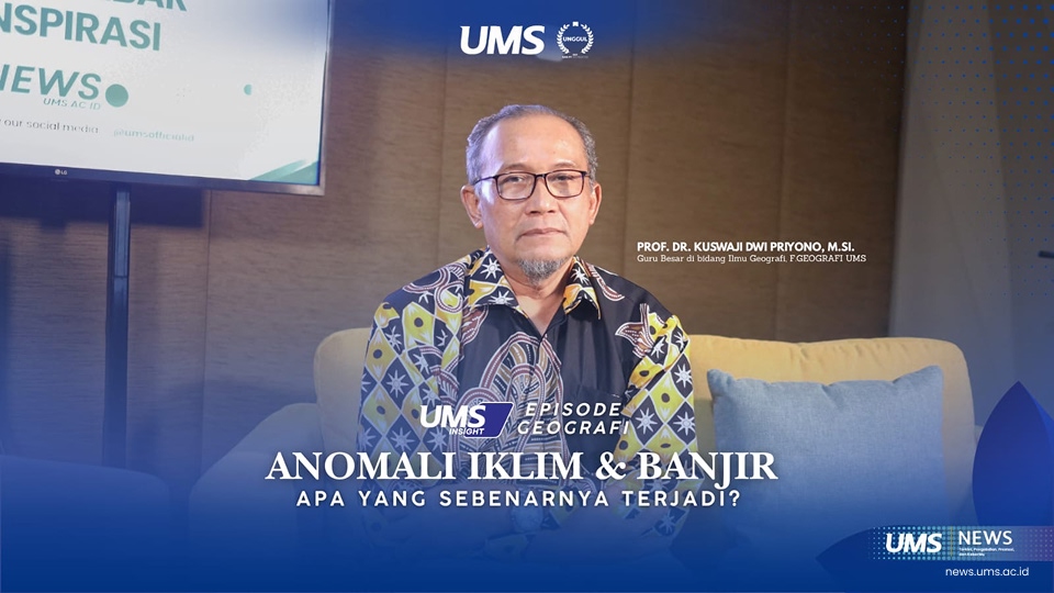 Narasumber UMS Insight, Episode Geografi, Prof. Dr. Kuswaji Dwi Priyono, M.Si.